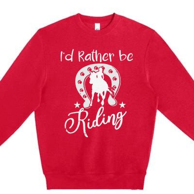 Id Rather Be Riding Horseback Premium Crewneck Sweatshirt