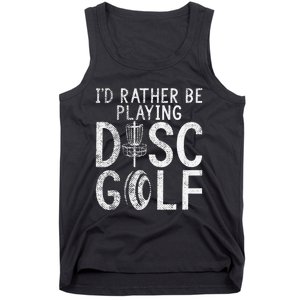 I`d Rather Be Playing Disc Golf I Frisbee Golf I Disc Golf Tank Top