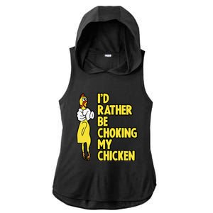 I'd Rather Be Choking My Chicken Screaming Rubber Chicken Ladies PosiCharge Tri-Blend Wicking Draft Hoodie Tank