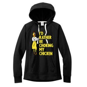 I'd Rather Be Choking My Chicken Screaming Rubber Chicken Women's Fleece Hoodie