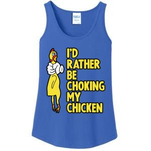 I'd Rather Be Choking My Chicken Screaming Rubber Chicken Ladies Essential Tank