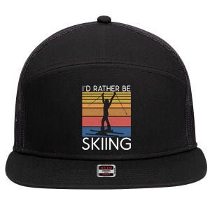 Id Rather Be Skiing Snow Winter Sport Skier Gift 7 Panel Mesh Trucker Snapback Hat