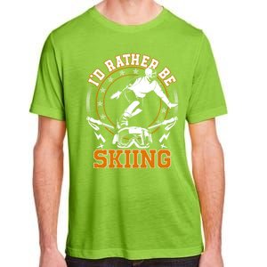 Id Rather Be Skiing Snow Winter Ski Cool Gift Adult ChromaSoft Performance T-Shirt