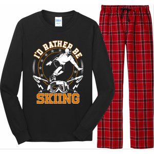 Id Rather Be Skiing Snow Winter Ski Cool Gift Long Sleeve Pajama Set