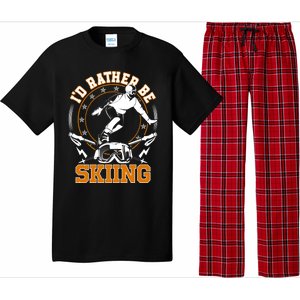 Id Rather Be Skiing Snow Winter Ski Cool Gift Pajama Set