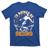 Id Rather Be Skiing Snow Winter Ski Cool Gift T-Shirt