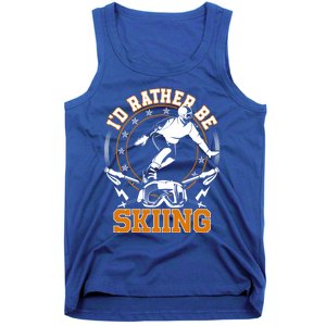 Id Rather Be Skiing Snow Winter Ski Cool Gift Tank Top