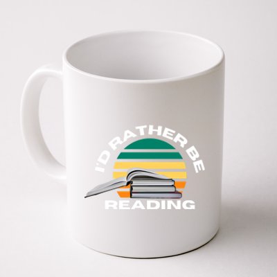 Id Rather Be Reading Funny Reading Book Lover Great Gift Coffee Mug