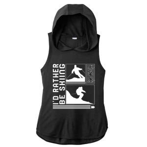 Id Rather Be Skiing Skiing Skier Winter Snowboard Snowboar Funny Gift Ladies PosiCharge Tri-Blend Wicking Draft Hoodie Tank