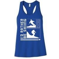 Id Rather Be Skiing Skiing Skier Winter Snowboard Snowboar Funny Gift Women's Racerback Tank