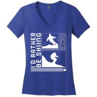 Id Rather Be Skiing Skiing Skier Winter Snowboard Snowboar Funny Gift Women's V-Neck T-Shirt