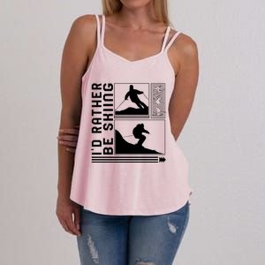 Id Rather Be Skiing Skiing Skier Winter Snowboard Snowboar Funny Gift Women's Strappy Tank