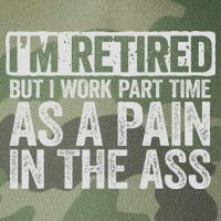 I'm Retired But I Work Part Time As A Pain In The Ass Legacy Tie Dye Trucker Hat