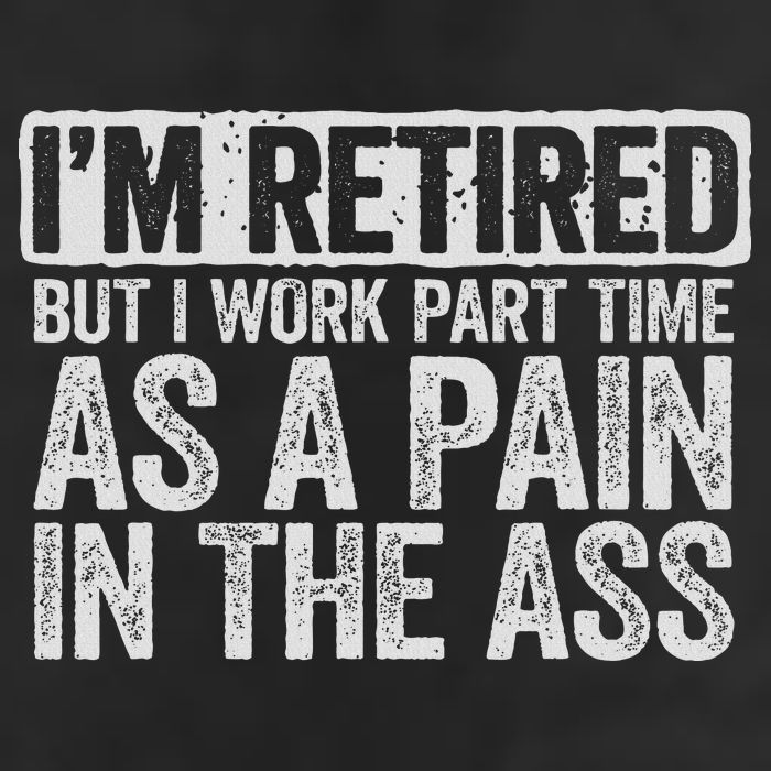 I'm Retired But I Work Part Time As A Pain In The Ass Knit Cap Winter Beanie