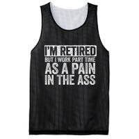 I'm Retired But I Work Part Time As A Pain In The Ass Mesh Reversible Basketball Jersey Tank