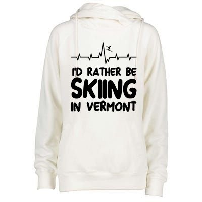 Id Rather Be Skiing In Vermont Skiing Cool Gift Womens Funnel Neck Pullover Hood