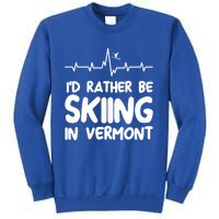 Id Rather Be Skiing In Vermont Skiing Cool Gift Sweatshirt