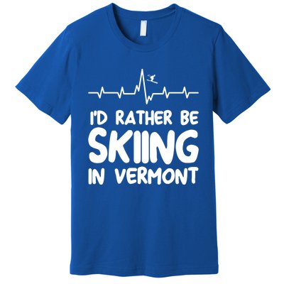 Id Rather Be Skiing In Vermont Skiing Cool Gift Premium T-Shirt