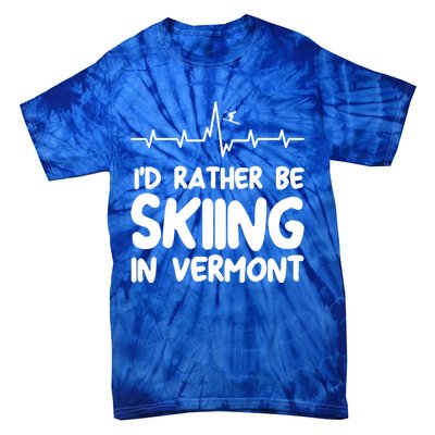 Id Rather Be Skiing In Vermont Skiing Cool Gift Tie-Dye T-Shirt