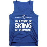 Id Rather Be Skiing In Vermont Skiing Cool Gift Tank Top