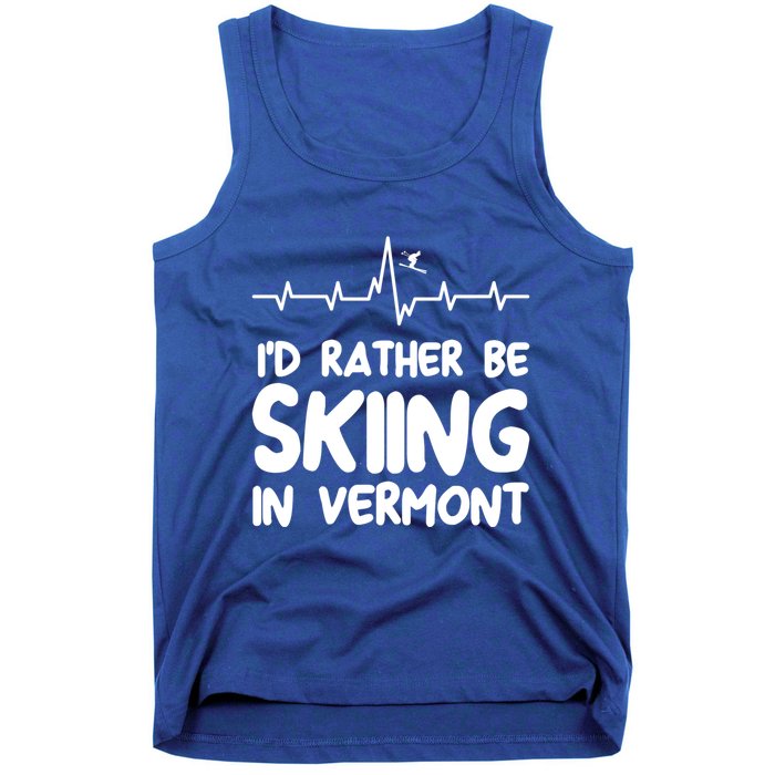 Id Rather Be Skiing In Vermont Skiing Cool Gift Tank Top