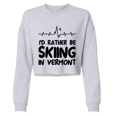 Id Rather Be Skiing In Vermont Skiing Cool Gift Cropped Pullover Crew