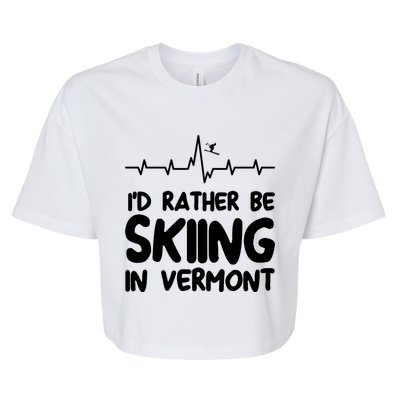 Id Rather Be Skiing In Vermont Skiing Cool Gift Bella+Canvas Jersey Crop Tee