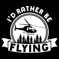 Id Rather Be Flying Funny Helicopter Pilot Gift Cooling Performance Crew T-Shirt