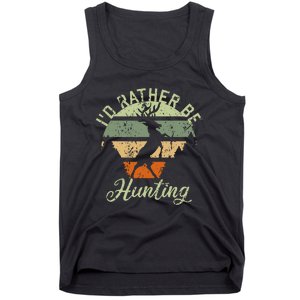 ID Rather Be Hunting Season Gifts Funny Deer Retro Hunters Tank Top