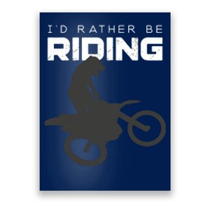 Id Rather Be Riding Motocross Apparel Dirt Bike Motocross Poster