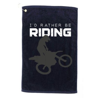 Id Rather Be Riding Motocross Apparel Dirt Bike Motocross Platinum Collection Golf Towel