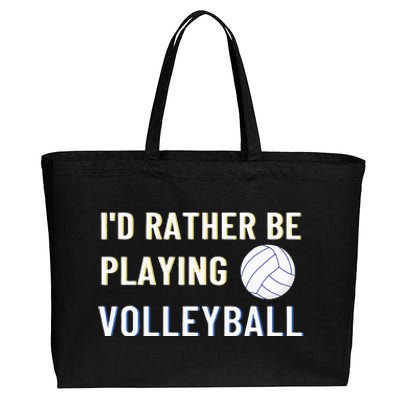 Id Rather Be Playing Volleyball Funny Volleyball Lover Cotton Canvas Jumbo Tote