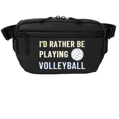 Id Rather Be Playing Volleyball Funny Volleyball Lover Crossbody Pack