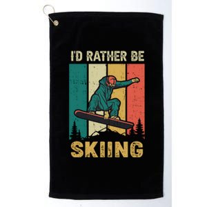 Id Rather Be Snow Skiing Cool Gift Platinum Collection Golf Towel