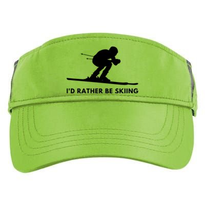 Id Rather Be Skiing Funny Ski Skier Gift Adult Drive Performance Visor