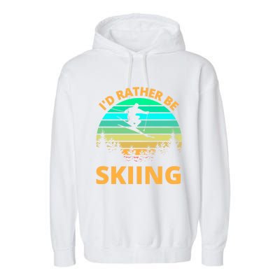 Id Rather Be Snowboarding Retro Vintage Snowboard Skiing Gift Garment-Dyed Fleece Hoodie