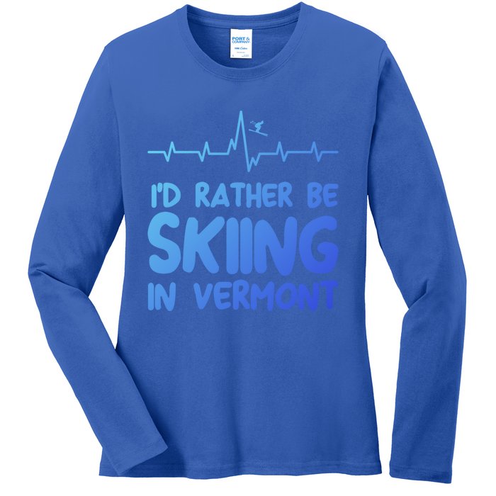 Id Rather Be Skiing In Vermont Skiing Gift Ladies Long Sleeve Shirt