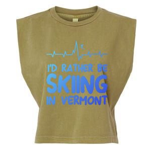 Id Rather Be Skiing In Vermont Skiing Gift Garment-Dyed Women's Muscle Tee