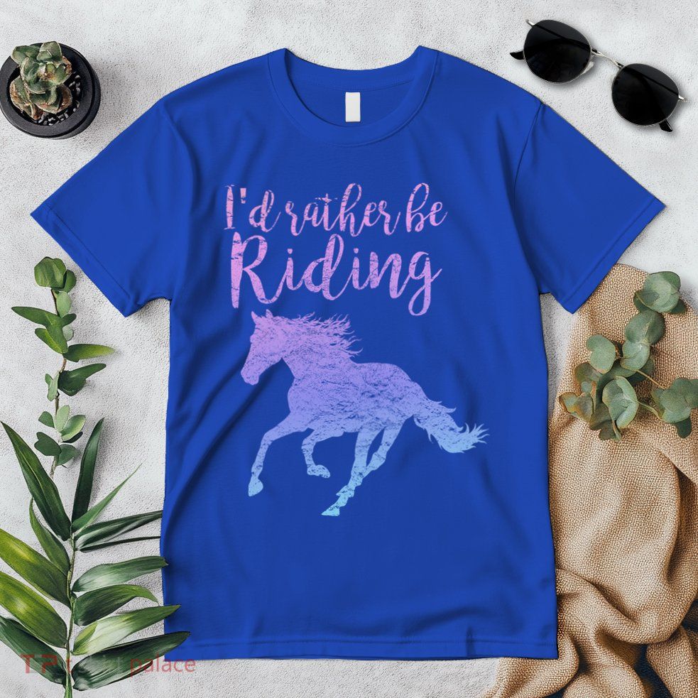 ID Rather Be Riding Horses Horseback Equestrian Rider Gift Premium T-Shirt
