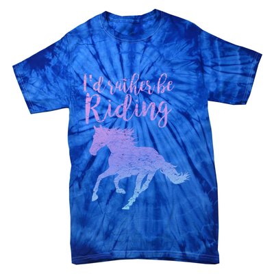 ID Rather Be Riding Horses Horseback Equestrian Rider Gift Tie-Dye T-Shirt