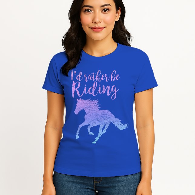 ID Rather Be Riding Horses Horseback Equestrian Rider Gift Womens T-Shirt
