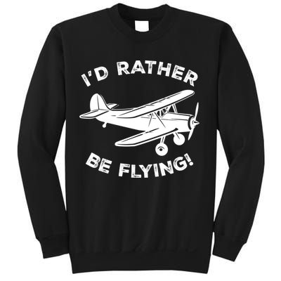 I'd Rather Be Flying Funny Pilot & Aviation Airplane Gift Sweatshirt