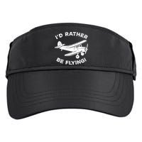 I'd Rather Be Flying Funny Pilot & Aviation Airplane Gift Adult Drive Performance Visor