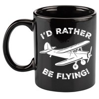 I'd Rather Be Flying Funny Pilot & Aviation Airplane Gift 11oz C Handle Ceramic Mug