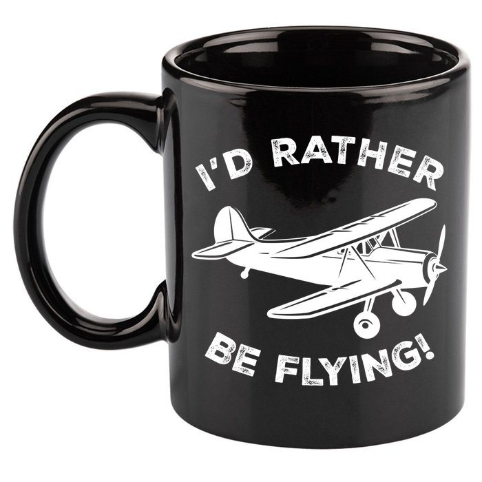 I'd Rather Be Flying Funny Pilot & Aviation Airplane Gift 11oz C Handle Ceramic Mug