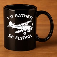 I'd Rather Be Flying Funny Pilot & Aviation Airplane Gift 11oz C Handle Ceramic Mug