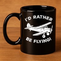 I'd Rather Be Flying Funny Pilot & Aviation Airplane Gift 11oz C Handle Ceramic Mug