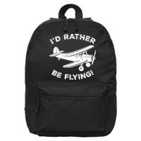 I'd Rather Be Flying Funny Pilot & Aviation Airplane Gift 16 in Basic Backpack