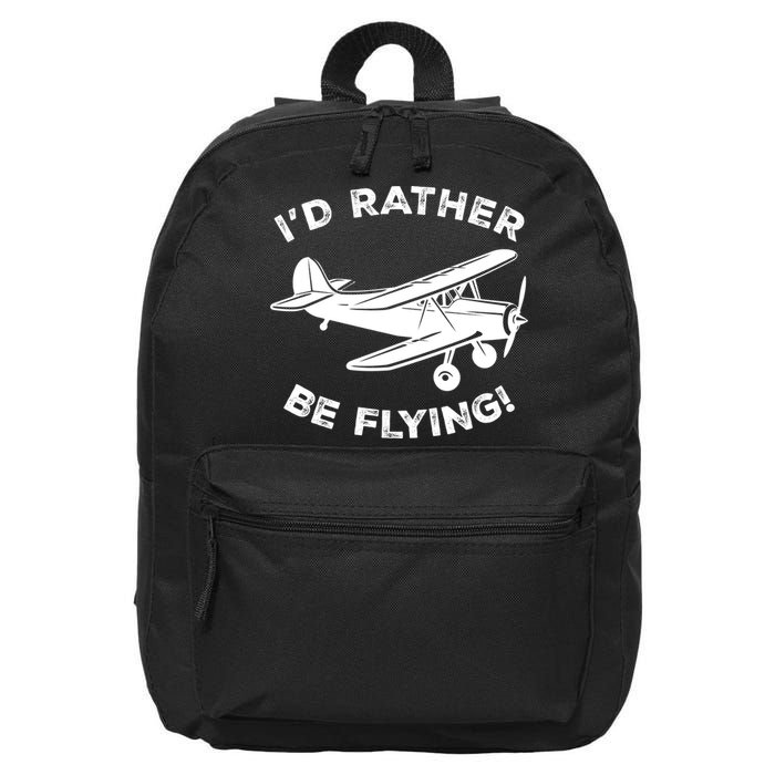 I'd Rather Be Flying Funny Pilot & Aviation Airplane Gift 16 in Basic Backpack