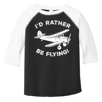 I'd Rather Be Flying Funny Pilot & Aviation Airplane Gift Toddler Fine Jersey T-Shirt